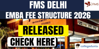 FMS Delhi Releases EMBA Fee Structure 2026; Check Details Here